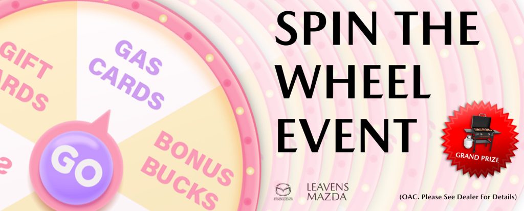 Time Wheel Event Spin the Wheel Event - Leavens Mazda | London Mazda Dealership